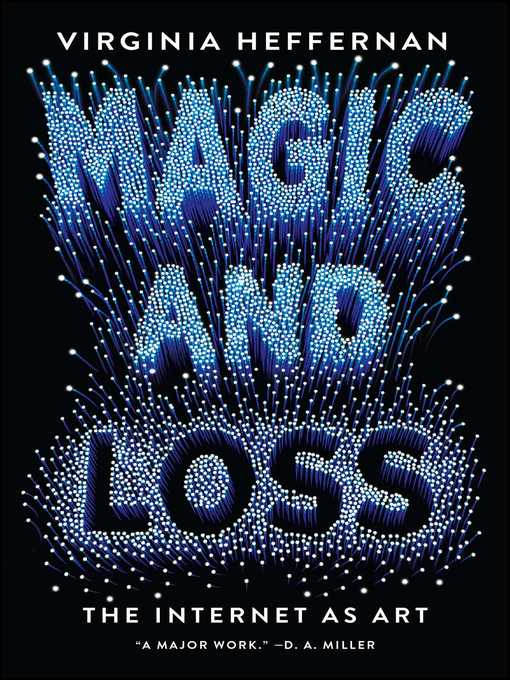 Title details for Magic and Loss by Virginia Heffernan - Wait list